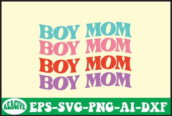 Boy Mom Svg Design: Graphics and Crafts for Real Publishing