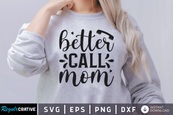 FREE Better Call Mom Svg for Crafts and Graphics