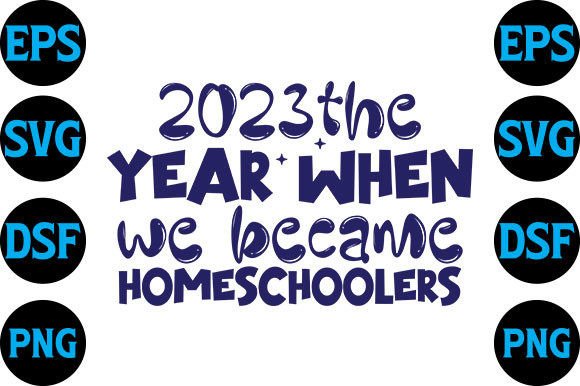 Homeschool Mom Svg Design, 2023the Year