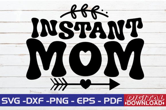 Instant Mom SVG Design Review