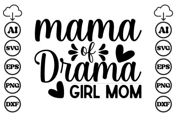 Mama of Drama Girl Mom Mom SVG: Graphics for Crafts