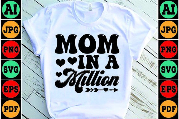 Mom in a Million Mom SVG Design