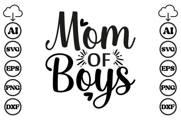 Mom of Boys Mom SVG for Crafts and Graphics