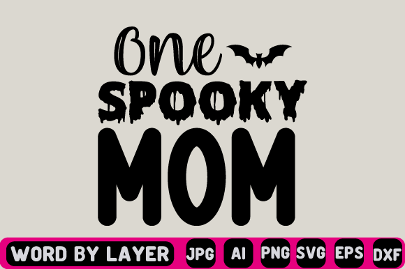 One Spooky Mom Svg Design: Graphics and Crafts for Creative Projects