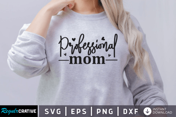 Professional Mom Svg: Graphics for Crafts