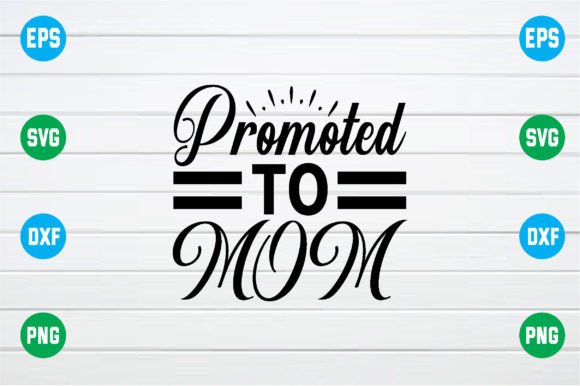 Promoted to Mom Svg Graphics for Crafts