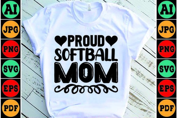 Proud Softball Mom SVG Design: Graphics and Crafts