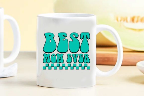 Retro Mom Svg Best Mom Ever Graphics