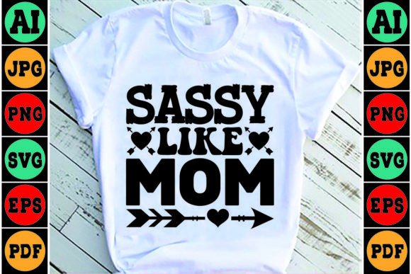 Sassy Like Mom Mom SVG Design